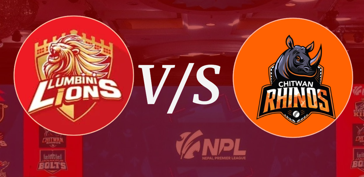 नेपाल प्रिमियर लिग : आज लुम्बिनी लायन्स र चितवनबीच प्रतिस्पर्धा हुँदै
